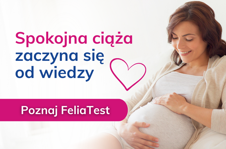 Na czym polega FeliaTest? Nieinwazyjny test NIPT, który sprawdza zdrowie dziecka już od 10. tygodnia ciąży